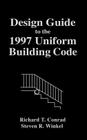 Design Guide to the 1997 Uniform Building Code By Richard T. Conrad, Conrad, Winkel Cover Image