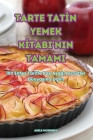 Tarte Tatİn Yemek Kİtabi'nin Tamami Cover Image