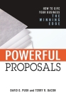 Powerful Proposals: How to Give Your Business the Winning Edge Cover Image