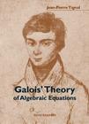 Galois' Theory of Algebraic Equations By Jean-Pierre Tignol Cover Image