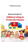 Mental health of children living in protective homes Cover Image