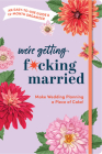 Make Wedding Planning a Piece of Cake: An Easy-to-Use Guide and 12-Month Organizer (Calendars & Gifts to Swear By) By Sourcebooks, Olive Michaels Cover Image
