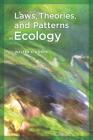 Laws, Theories, and Patterns in Ecology By WALTER DODDS Cover Image
