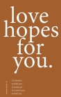 love hopes for you. II: 155 lessons to hold you. to push you. to remind you. to heal you. By Adrian Michael Cover Image