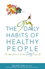 The 9 Daily Habits of Healthy People: The Simple Planner to Add More Zing to Your Life By Melanie Lane Cover Image