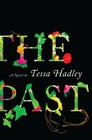 The Past: A Novel By Tessa Hadley Cover Image