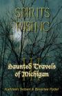 Haunted Travels of Michigan III: Spirits Rising Cover Image
