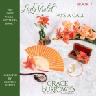 Lady Violet Pays a Call (Lady Violet Mysteries #7) By Grace Burrowes, Kirsten Potter (Read by) Cover Image
