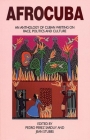 Afrocuba: An Anthology of Cuban Writing on Race, Politics and Culture By Jean Stubbs (Editor), Pedro Peréz Sarduy (Editor) Cover Image