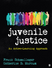 Juvenile Justice: An Active-Learning Approach By Frank Schmalleger, Catherine D. Marcum Cover Image