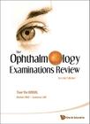 Ophthalmology Examinations Review, the (2nd Edition) Cover Image