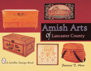 Amish Arts of Lancaster County (Schiffer Design Books) Cover Image