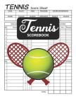 Tennis Scorebook: Tennis Score Book, Tennis Score Sheet, Tennis Score Keeper Book By Paul Ford Cover Image