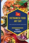 Vietnamese Food Any Day: Simple 100 Recipes for Simple Home Cooking Cover Image