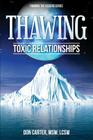 Thawing Toxic Relationships By Don Carter Cover Image