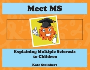 Meet MS: Explaining Multiple Sclerosis to Children Cover Image