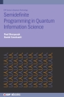 Semi-Definite Programming in Quantum Information Science Cover Image