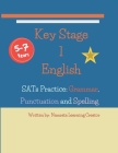 Key Stage 1 English: SATs Practice: Grammar, Punctuation and Spelling Cover Image