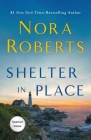 Shelter in Place By Nora Roberts Cover Image