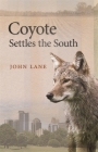 Coyote Settles the South By John Lane Cover Image