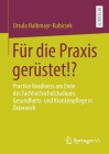 Für die Praxis gerüstet!?: Practice Readiness am Ende des Fachhochschulstudiums Gesundheits- und Krankenpflege in Österreich Cover Image
