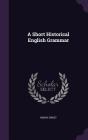 A Short Historical English Grammar Cover Image