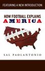 How Football Explains America (How...Explain) Cover Image