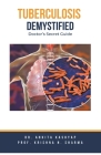 Tuberculosis Demystified: Doctor's Secret Guide Cover Image