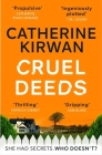 Cruel Deeds By Catherine Kirwan, Catherine Kirwan Cover Image