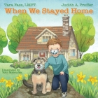 When We Stayed Home By Lmft Tara Fass, Judith Proffer, Yoko Matsuoka Cover Image