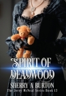 Spirit of Deadwood: A Full-Length Jerry McNeal Novel By Sherry a. Burton Cover Image