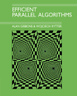 Efficient Parallel Algorithms By Alan Gibbons, Wojciech Rytter Cover Image