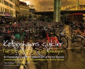 Københavns cykler: The bicycles of Copenhagen By Martin Dybdal, Hassan Sørensen (Text by (Art/Photo Books)), Bo Hamburger (Foreword by) Cover Image