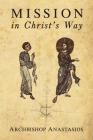 Mission in Christ's Way By Anastasios Yannoulatos Cover Image