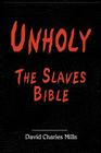 Unholy The Slaves Bible Cover Image
