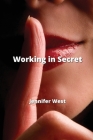 Working in Secret Cover Image
