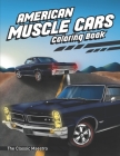 American Muscle Cars Coloring Book: Classic American Muscle Cars Coloring Book For Adults And Kids By The Classic Maestro Cover Image