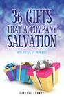 36 Gifts That Accompany Salvation By Darlene Gemmet Cover Image