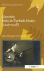 Alaturka: Style in Turkish Music (1923-1938) By John Morgan O'Connell Cover Image