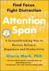 Attention Span: Finding Focus and Fighting Distraction By Gloria Mark Cover Image