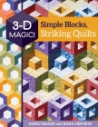 3-D Magic! Simple Blocks, Striking Quilts By Marci Baker, Sara Nephew Cover Image