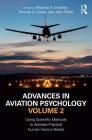 Advances in Aviation Psychology, Volume 2: Using Scientific Methods to Address Practical Human Factors Needs By Michael A. Vidulich (Editor), Pamela S. Tsang (Editor), John Flach (Editor) Cover Image
