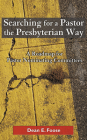 Searching for a Pastor the Presbyterian Way: A Roadmap for Pastor Nominating Committees Cover Image