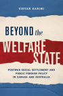 Beyond the Welfare State: Postwar Social Settlement and Public Pension Policy in Canada and Australia (Studies in Comparative Political Economy and Public Policy) By Sirvan Karimi Cover Image