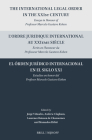 The International Legal Order in the Xxist Century / l'Ordre Juridique International Au Xxieme Siècle / El Órden Jurídico Internacional En El Siglo XX Cover Image