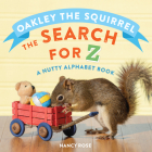 Oakley the Squirrel: The Search for Z: A Nutty Alphabet Book Cover Image