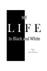My Life In Black & White By Jaime a. Gonzalez Cover Image