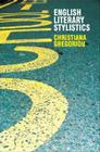 English Literary Stylistics (Perspectives on the English Language #3) By Christiana Gregoriou Cover Image