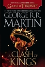 A Clash of Kings (HBO Tie-in Edition): A Song of Ice and Fire: Book Two By George R. R. Martin Cover Image
