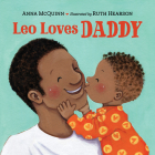 Leo Loves Daddy (Leo Can!) By Anna McQuinn, Ruth Hearson (Illustrator) Cover Image